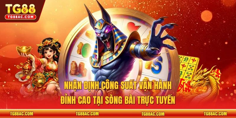 Nhận định công suất vận hành đỉnh cao tại sòng bài trực tuyến